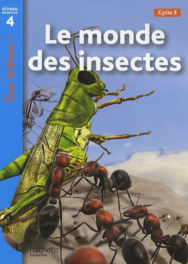 Le monde des insectes : [cycle 3] : Cycle 3