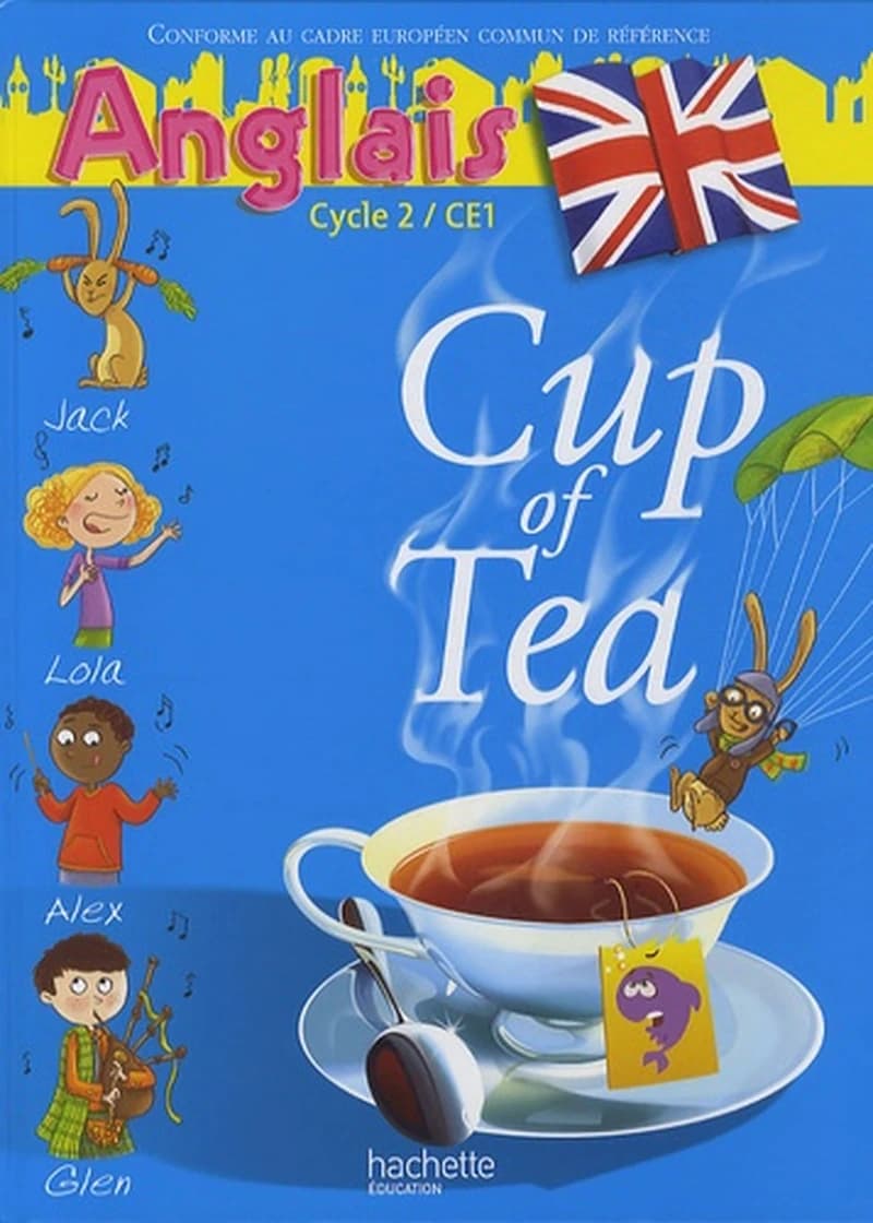 Cup of tea : anglais, cycle 2, CE1
