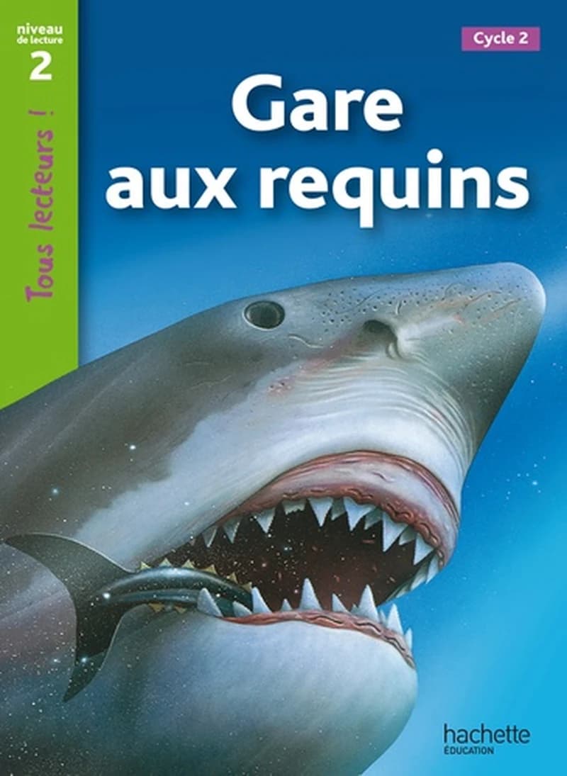 Gare aux requins ! : [cycle 2]