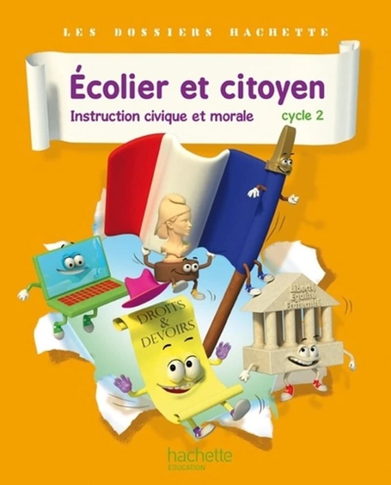 Écolier et citoyen : instruction civique et morale : cycle 2