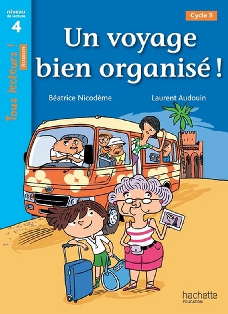 Un voyage bien organisé : [cycle 3]
