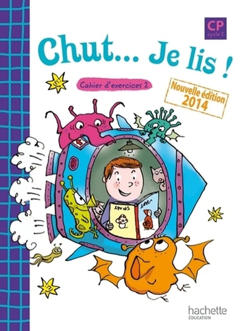CHUT... JE LIS ! : méthode de lecture et d'écriture ; CP ; cycle 2 ; cahier d'exercices Tome 2