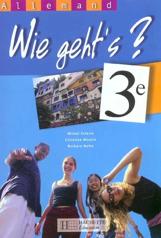 Wie geht's ? : 3e : allemand