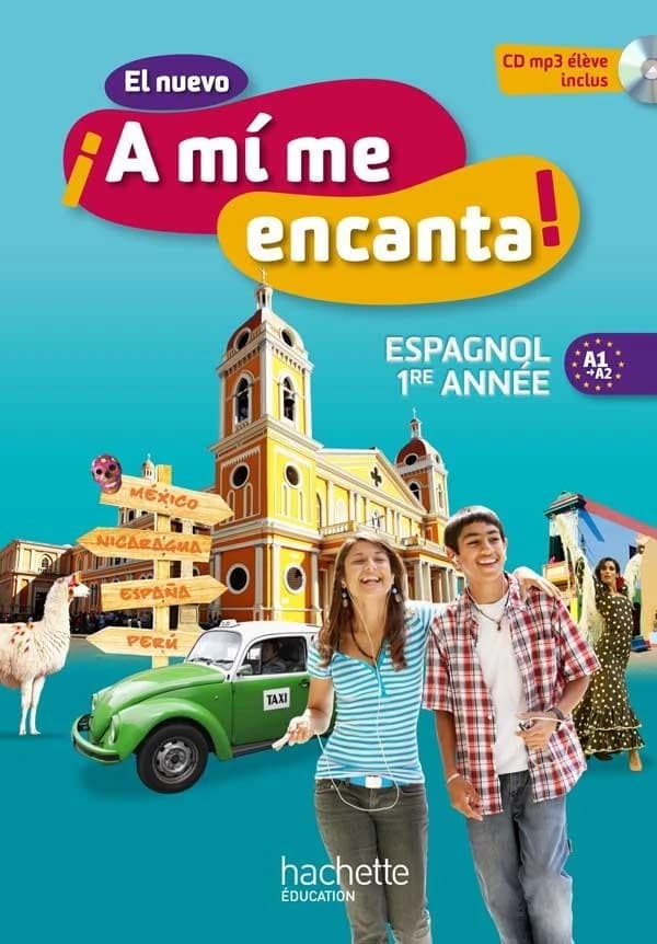 El nuevo ¡ A mi me encanta ! : espagnol 1e année : A1-A2