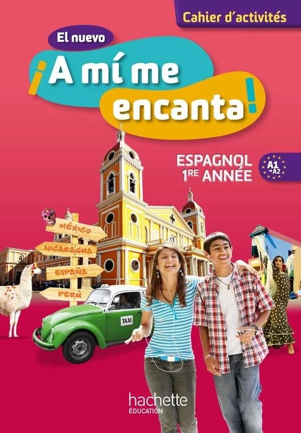 El nuevo ¡ A mi me encanta ! : espagnol 1e année : A1-A2