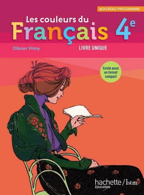 Les couleurs du français, 4e : livre unique : nouveau programme