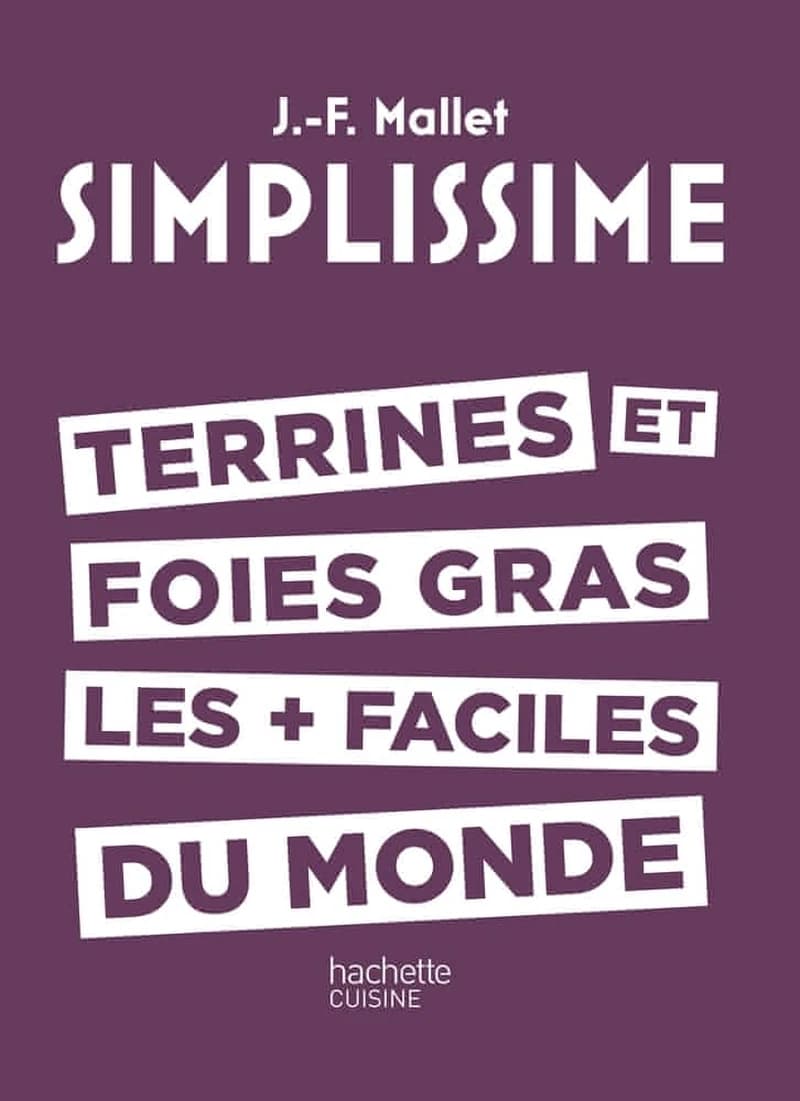 Simplissime Terrines et foies gras les+ faciles du monde