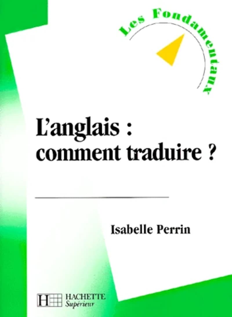 L'anglais : comment traduire ? : comment traduire ?