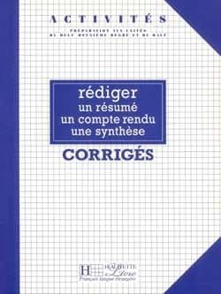 Rédiger un résumé, un compte rendu, une synthèse : corrigés