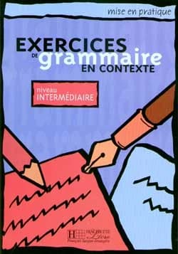 Exercices de grammaire en contexte : niveau intermédiaire