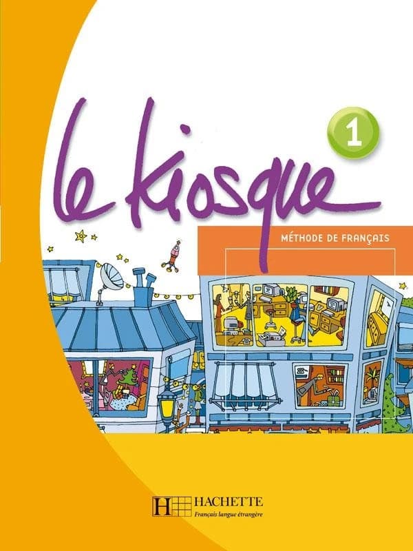 Le kiosque 1 : méthode de français, A1