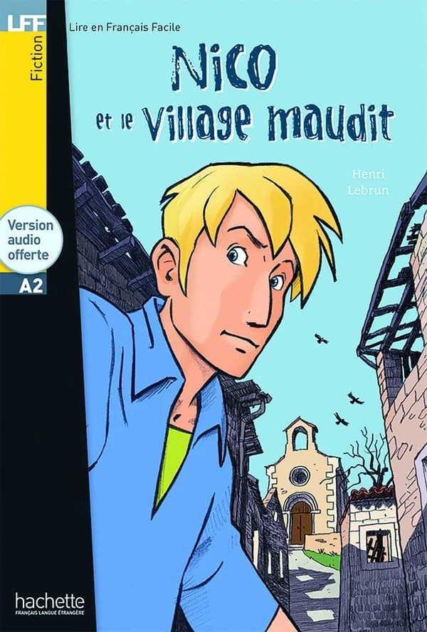 Nico Et Le Village Maudit + CD Audio : Nico Et Le Village Maudit + CD Audio