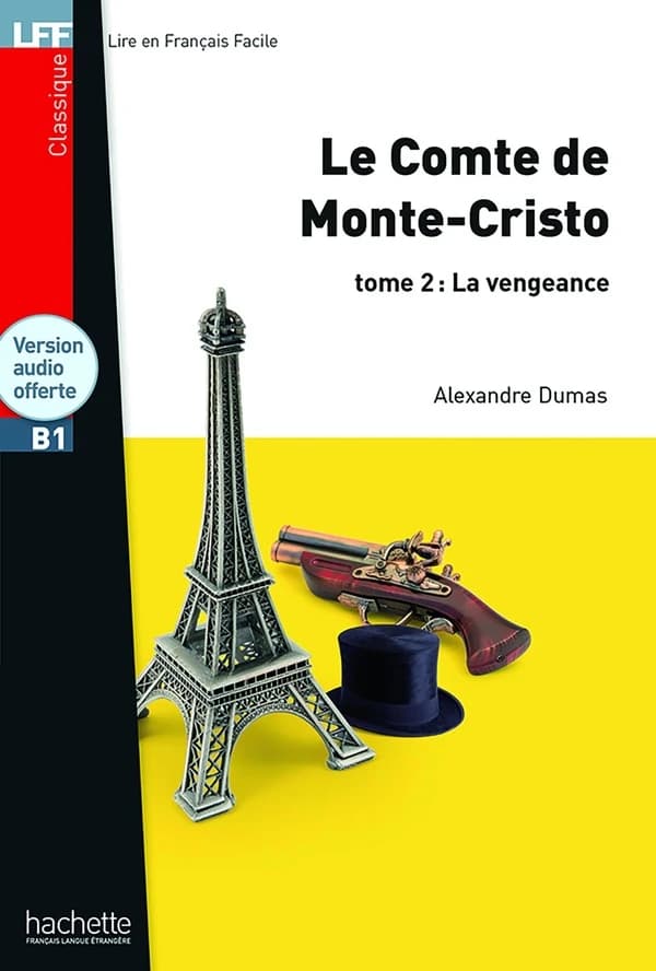 Le Comte de Monte-Cristo : la vengeance. tome 2