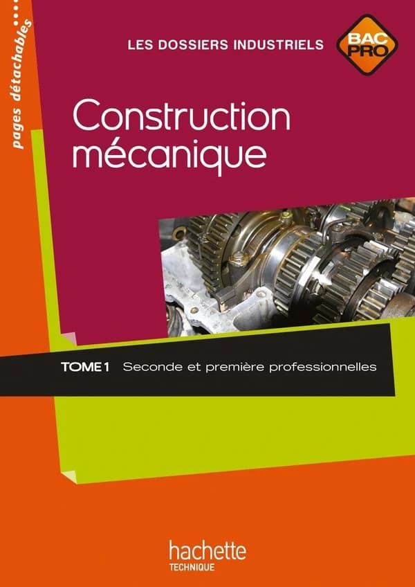 Construction mécanique Tome 1 ; 2nde
