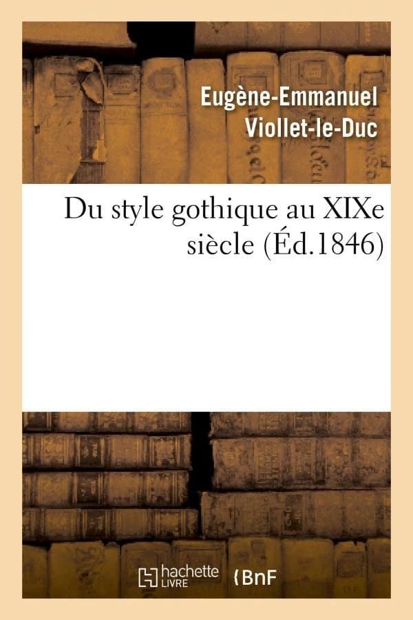Du style gothique au xixe siecle