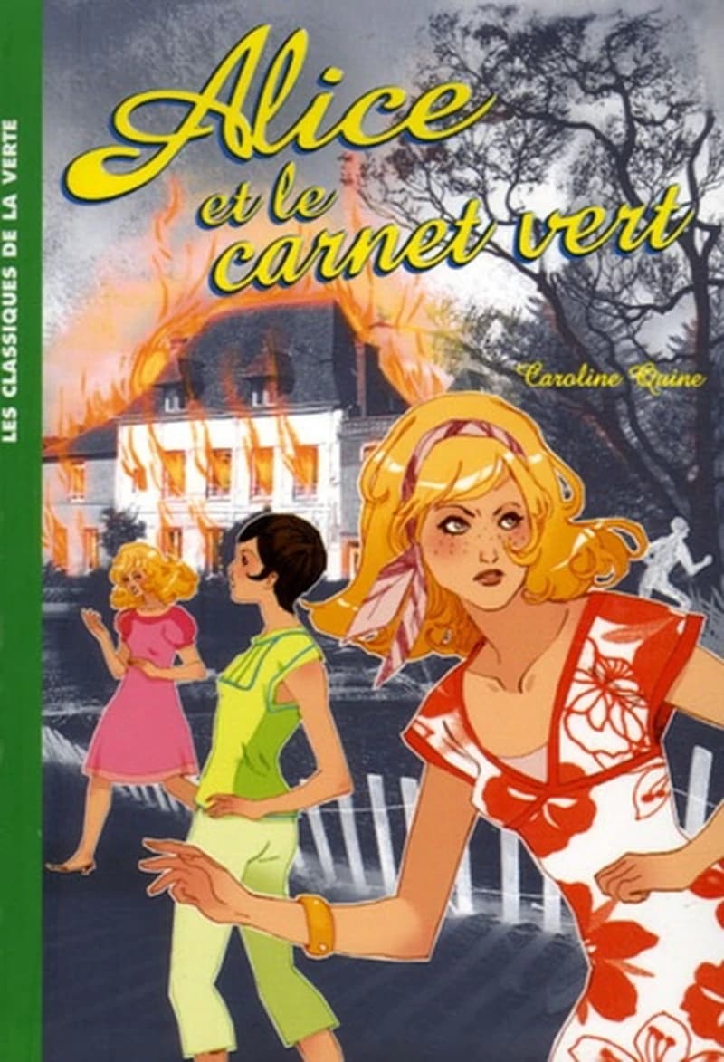 Alice et le carnet vert (Nouv. éd.) Caroline Quine ; Traduction de Anne Joba