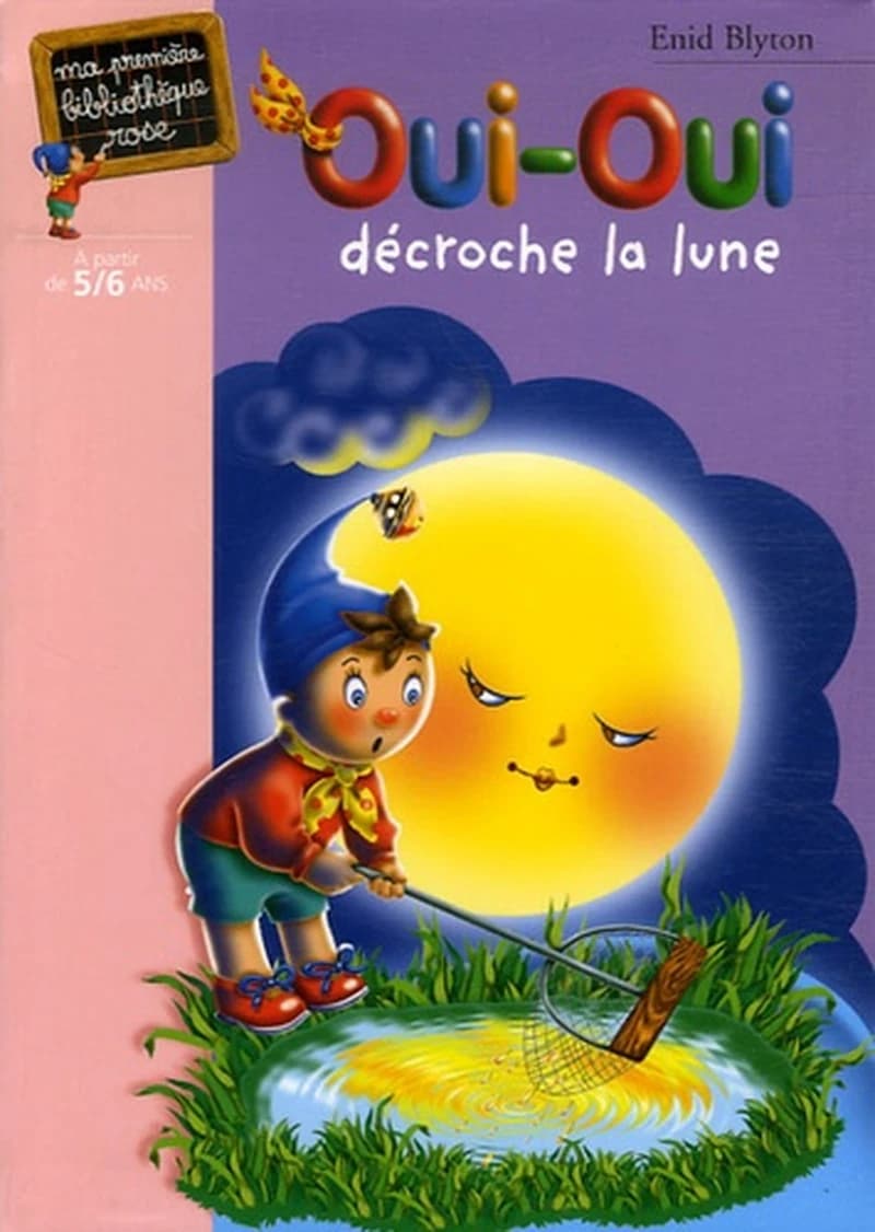 Oui-Oui décroche la lune (Nouv. éd.)