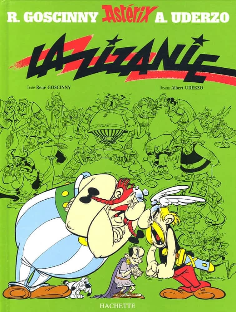 La zizanie (Nouv. éd.) texte Goscinny ; dessins Uderzo