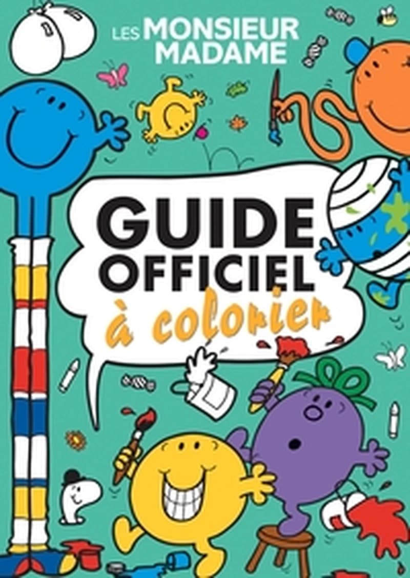 Guide officiel à colorier : les Monsieur Madame : [Album à colorier]