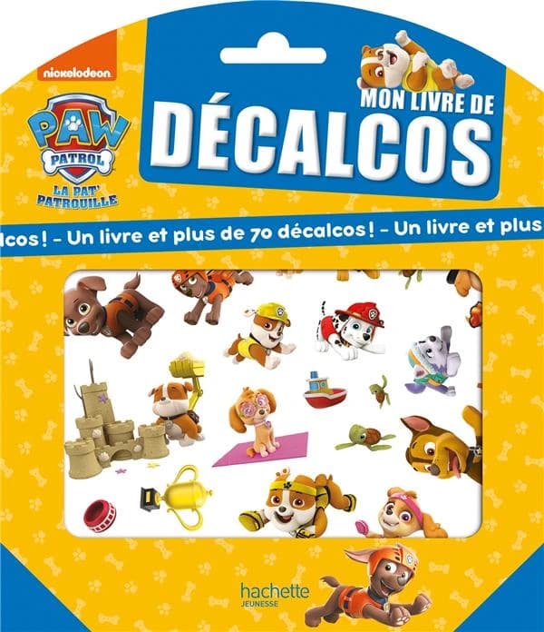 Mon livre de décalcos Pat' Patrouille : un livre et plus de 70 décalcos ! : [Autocollant]
