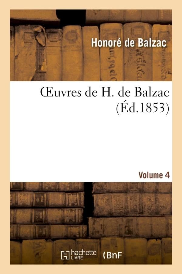 Oeuvres de H. de Balzac Tome 4