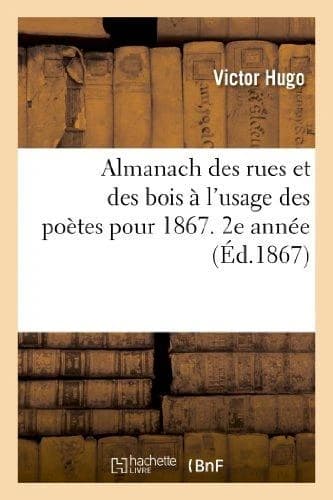 Almanach des rues et des bois à l'usage des poètes pour 1867 ; 2e année