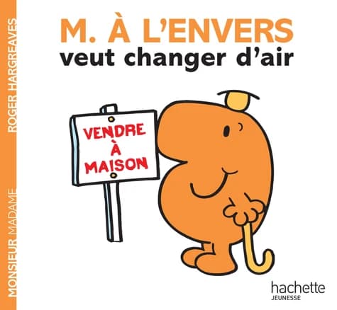 M. À l'envers veut changer d'air