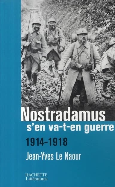 Nostradamus s'en va-t-en guerre : 1914-1918