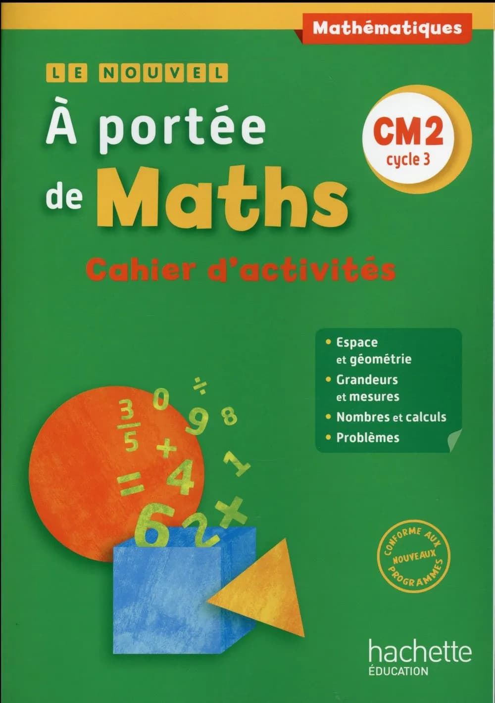 A PORTEE DE MATHS : CM2 ; cahier d'activités (édition 2016)