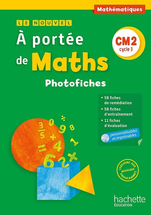 Le nouvel à portée de maths : mathématiques, CM2, cycle 3 (Nouveaux programmes 2016) Janine Lucas, Jean-Claude Lucas, Marie-Pierre Trossevin... [et al.] ; conseiller pédagogique, Robert Meunier