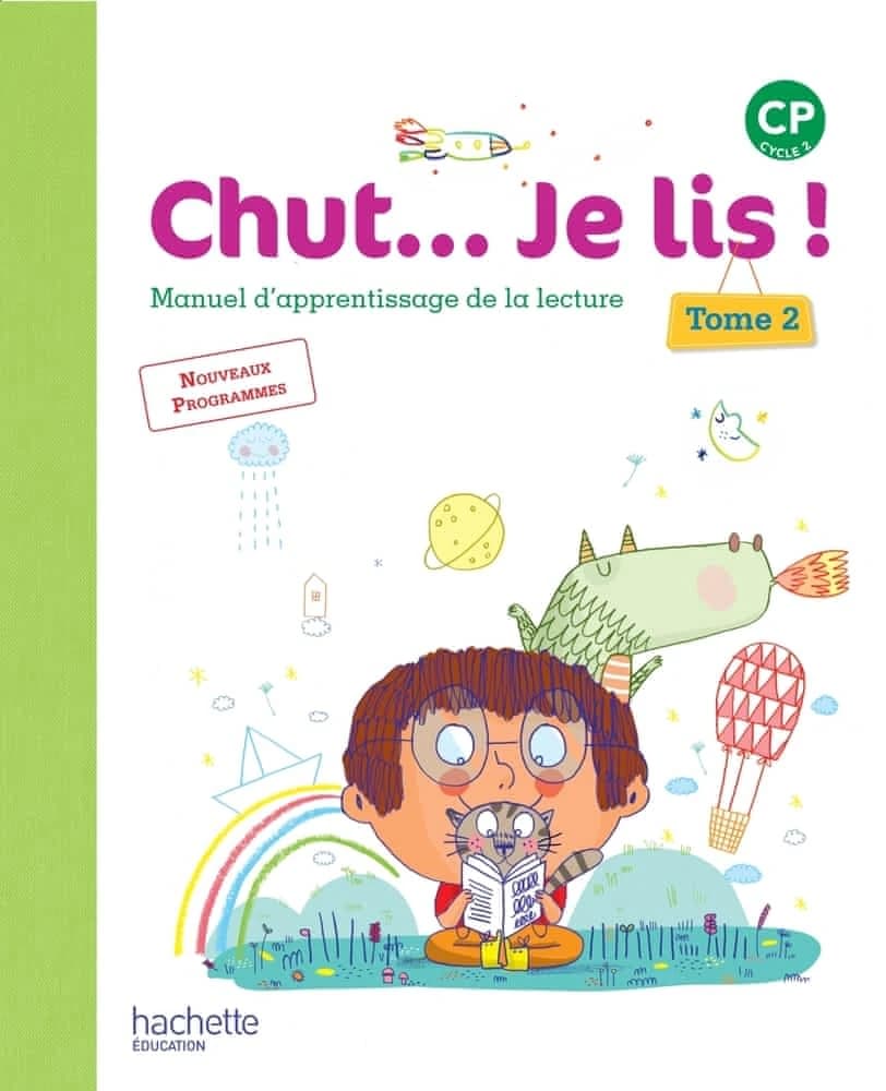 Chut, je lis ! : CP, cycle 2 : manuel d'apprentissage de la lecture. Tome 2