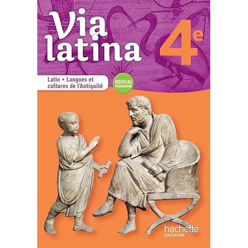 Via latina, 4e : latin, langues et cultures de l'Antiquité