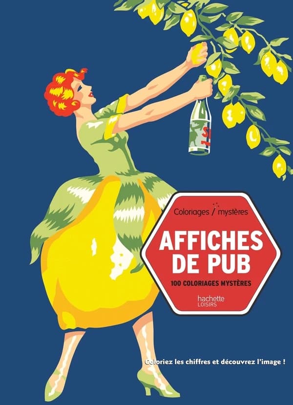 Affiches de pub : 100 coloriages mystères : [album à colorier]