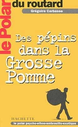 Des pépins dans la Grosse Pomme