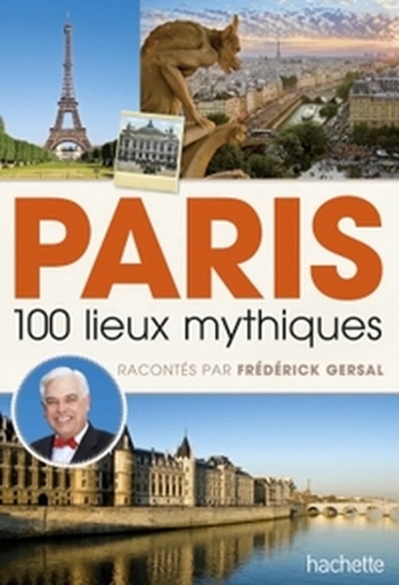 Paris : 100 lieux mythiques