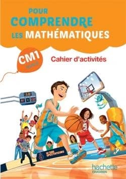 Pour comprendre les mathématiques : CM1 ; cahier d'activités (édition 2016)