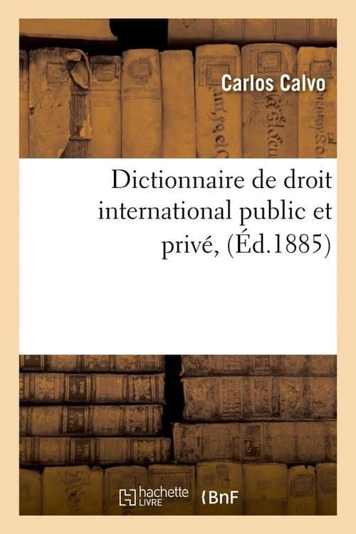 Dictionnaire de Droit International Public Et Prive,