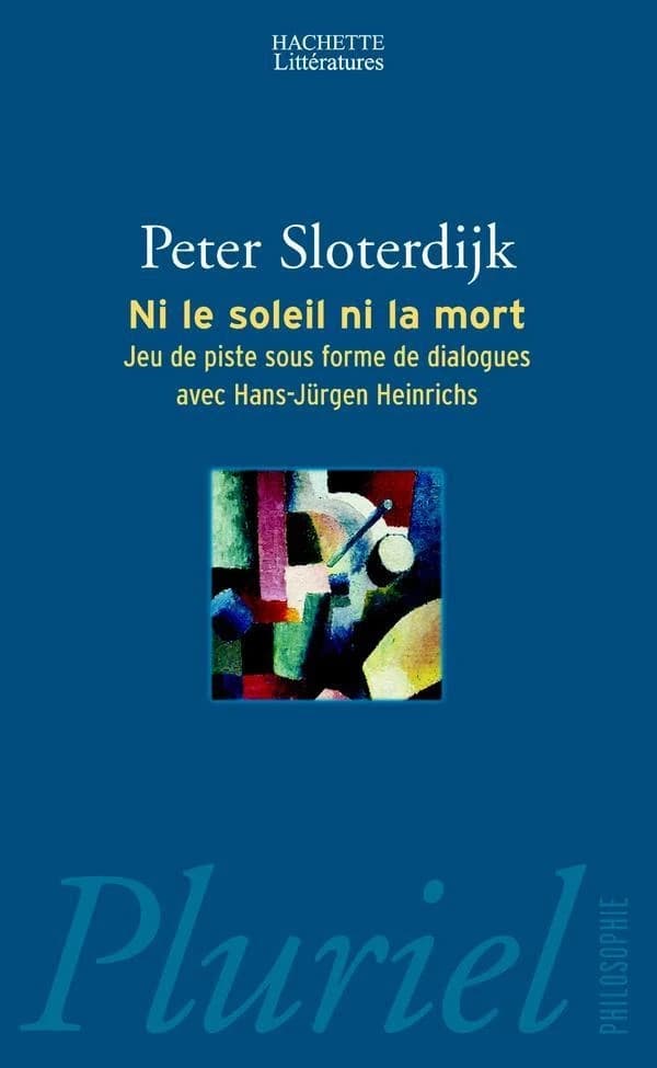 Ni le soleil, ni la mort : jeu de piste sous forme de dialogues avec Hans-Jürgen Heinrichs