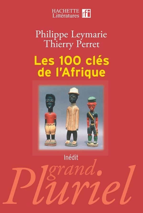 Les 100 clés de l'Afrique : inédit
