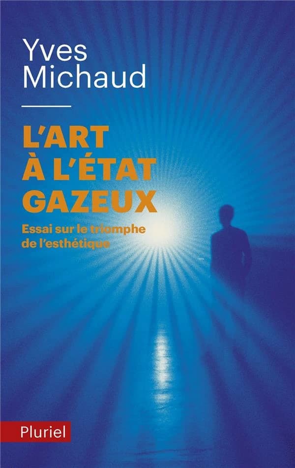 L'art à l'état gazeux : essai sur le triomphe de l'esthétisme