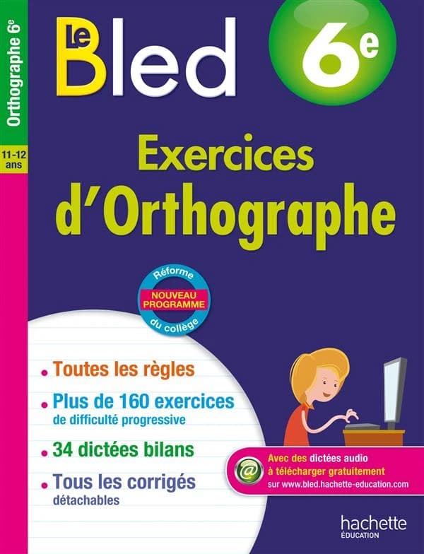 CAHIERS BLED ; exercices d'orthographe ; 6ème