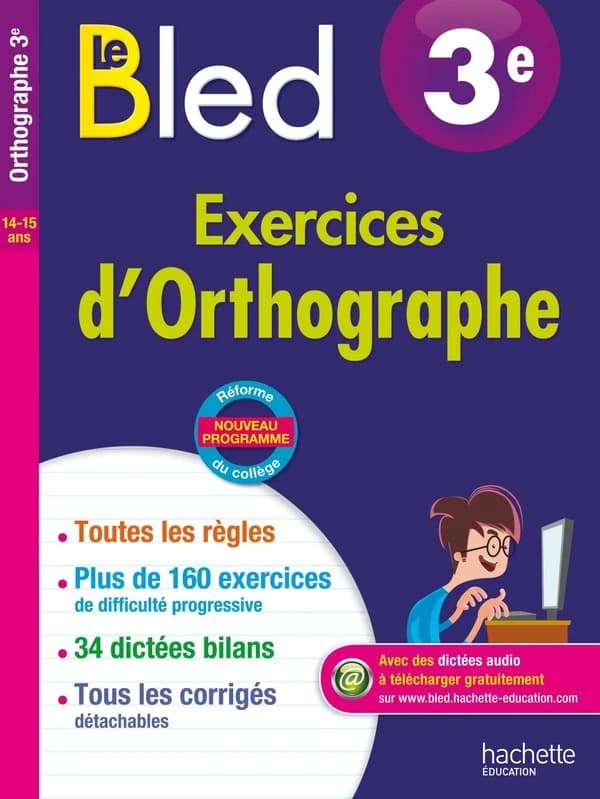 CAHIERS BLED : exercices d'orthographe ; 3ème