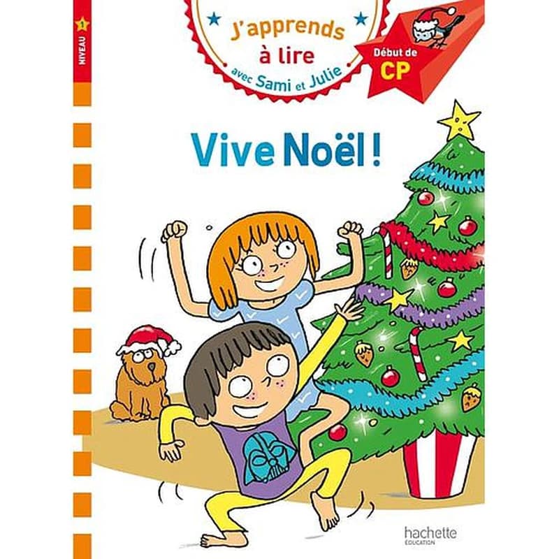 J'apprends À Lire Avec Sami Et Julie - Vive Noël ! - Début De Cp, Niveau 1
