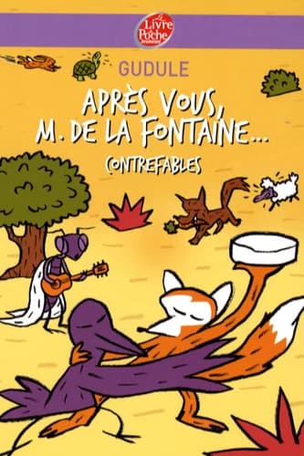 Après vous, M. de La Fontaine... : contrefables (Nouv. présentation)