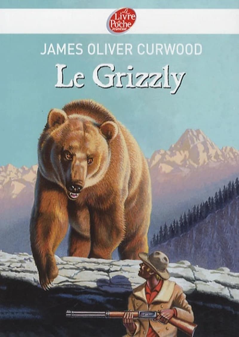 Le grizzly (Nouv. présentation) James Oliver Curwood ; traduit de l'anglais par (Etats-Unis) Jean d'Agraives et Gil Hérel ; illustrations de Victor de La Fuente