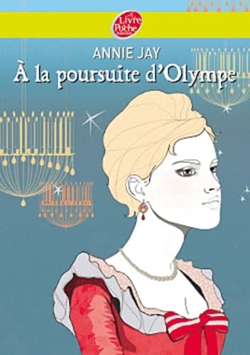 À la poursuite de l'Olympe (Éd. revue par l'auteur) Annie Jay