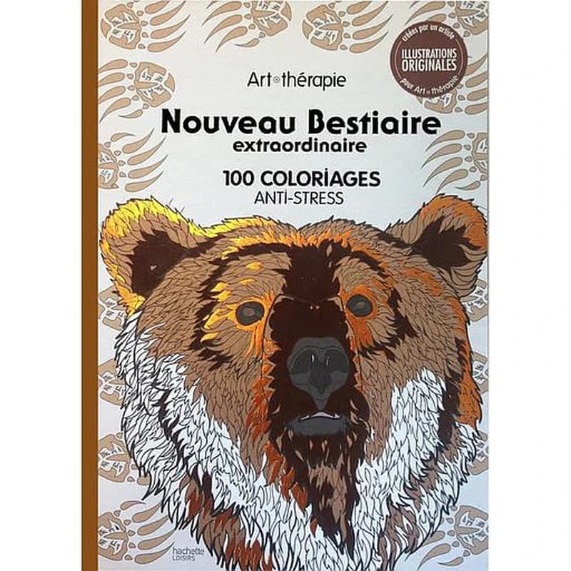 Nouveaux Bestiaire extraordinaire : Art Thérapie : 100 coloriages anti-stress : [Album à colorier]