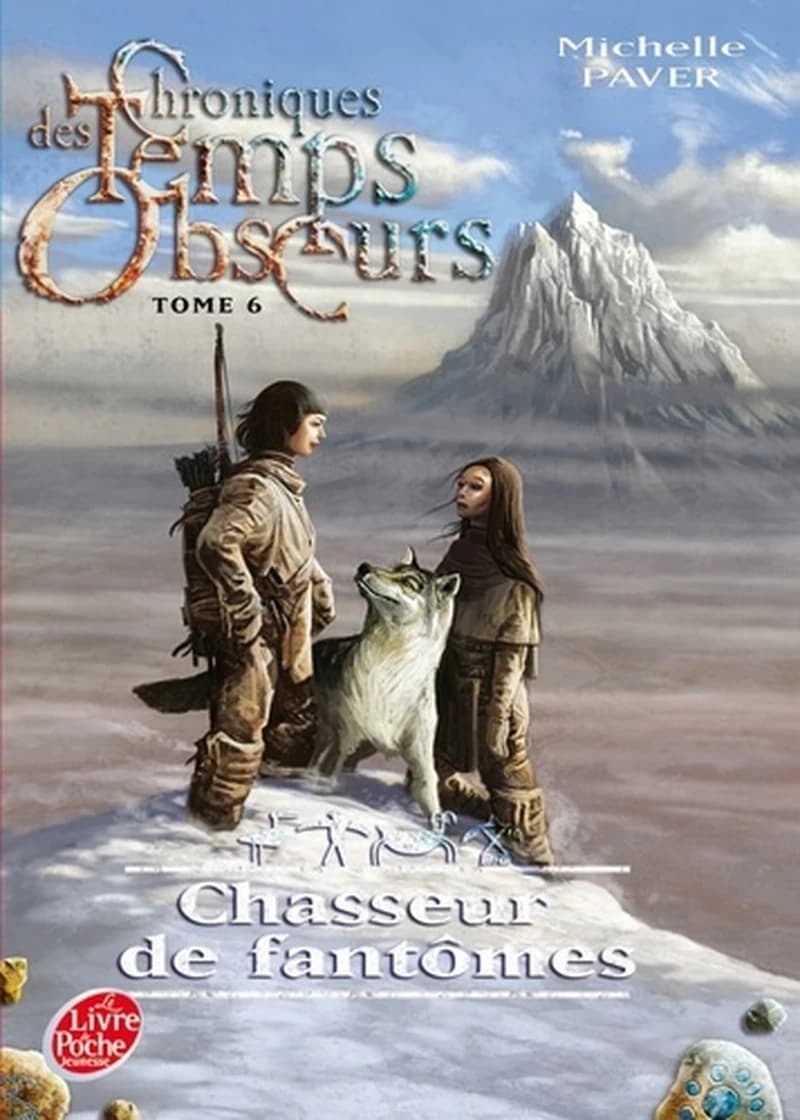 Chroniques des Temps Obscurs Tome 6 - Chasseur de fantômes