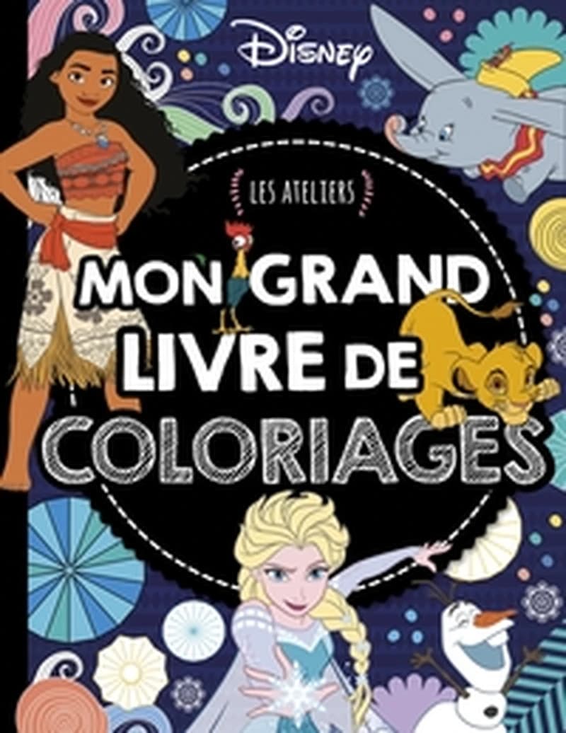 Mon grand livre de coloriages : les ateliers Disney : [Album à colorier]