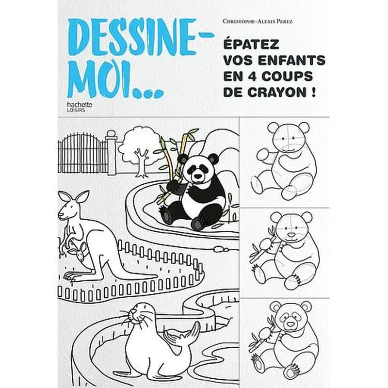Dessine-moi : épatez vos enfants en 4 coups de crayon !